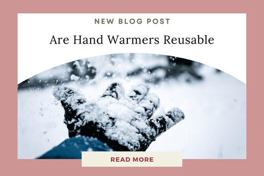 Are Hand Warmers Reusable? A Simple Guide to Staying Warm - Eunoia Selects