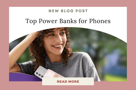 Power Banks for Phones: How to Choose the Best One - Eunoia Selects